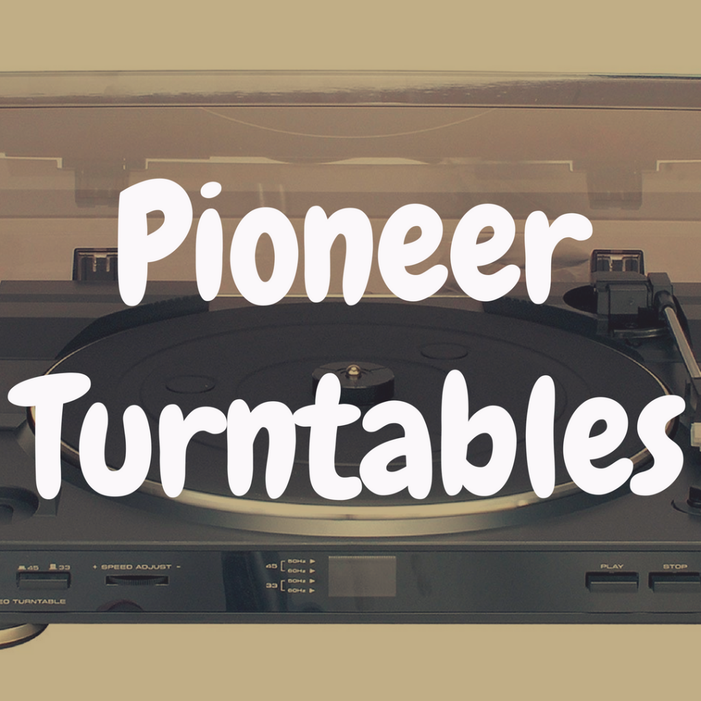 Pioneer Turntables