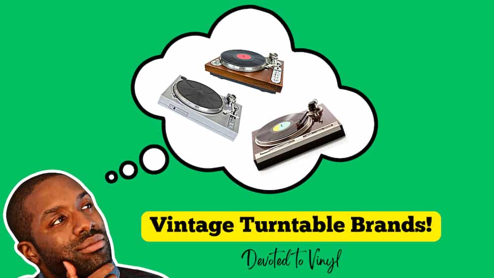 Here are my picks for the best vintage turntable brands!