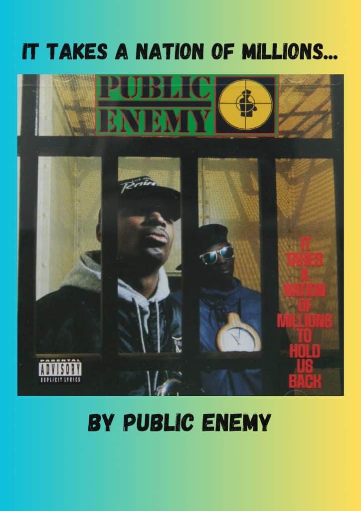 It Takes a Nation of Millions...by Public Enemy