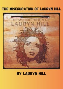 The Miseducation of Lauryn Hill by Lauryn Hill