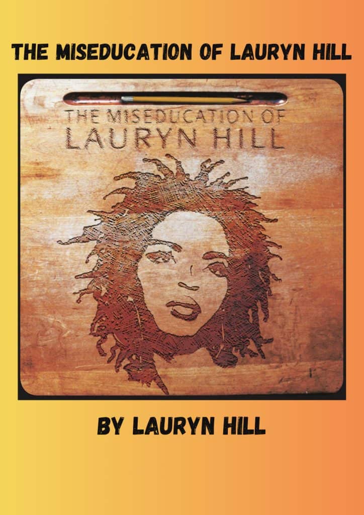 The Miseducation of Lauryn Hill by Lauryn Hill